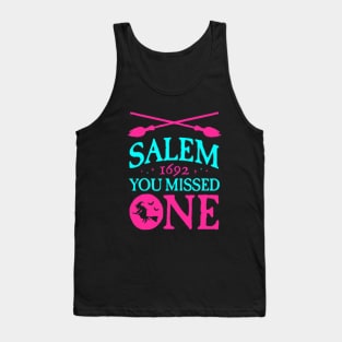 Salem You Missed One 1692 Witch Halloween Tank Top